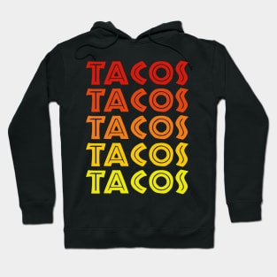 Tacos Tacos Tacos Tacos Tacos! Hoodie